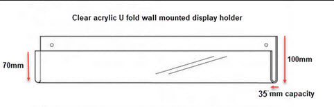 Clear 3mm acrylic U Folded Display Holder. Rear has 2 x screw mounting holes. 35mm capacity, ideal to Display, Cards, Brochures, Books etc, Front panel 70mm high, rear 100mm h. Width 400mm